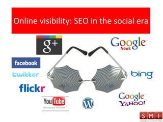 Online visibility: SEO in the social era 