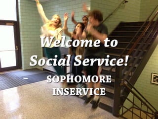 Social Service - Sophomore Inservice