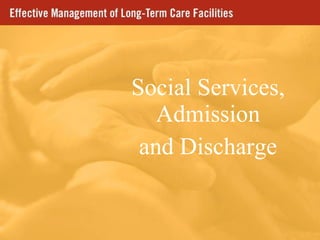 Social Services, Admission and Discharge 