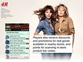 Players also receive discounts and promotions for real goods available in nearby stores, and points for scanning in-store product bar codes. 