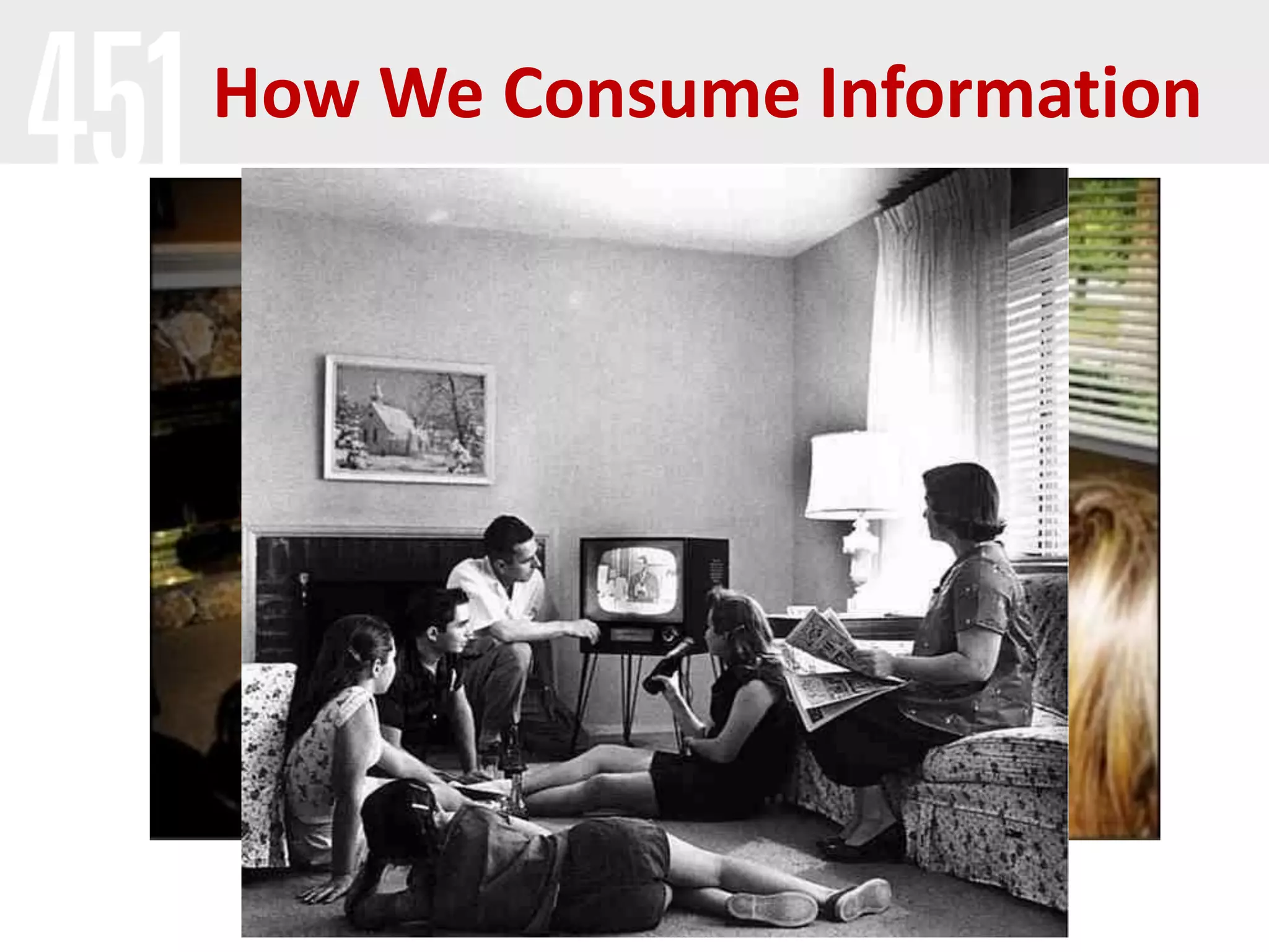 How We Consume Information




       Third Screen
 