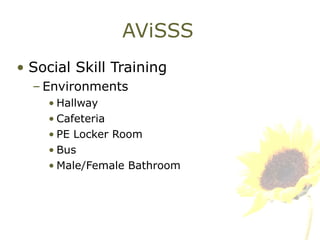 AViSSS Social Skill Training Environments Hallway Cafeteria PE Locker Room Bus Male/Female Bathroom 