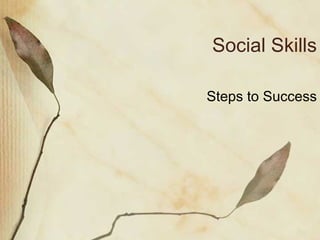Social Skills Steps to Success 