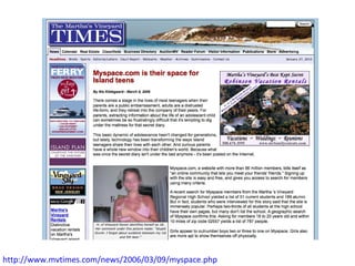 http://www.mvtimes.com/news/2006/03/09/myspace.php
 