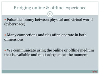 person-to-person.“The person has become the portal” (Barry Wellman, 2001)66/15