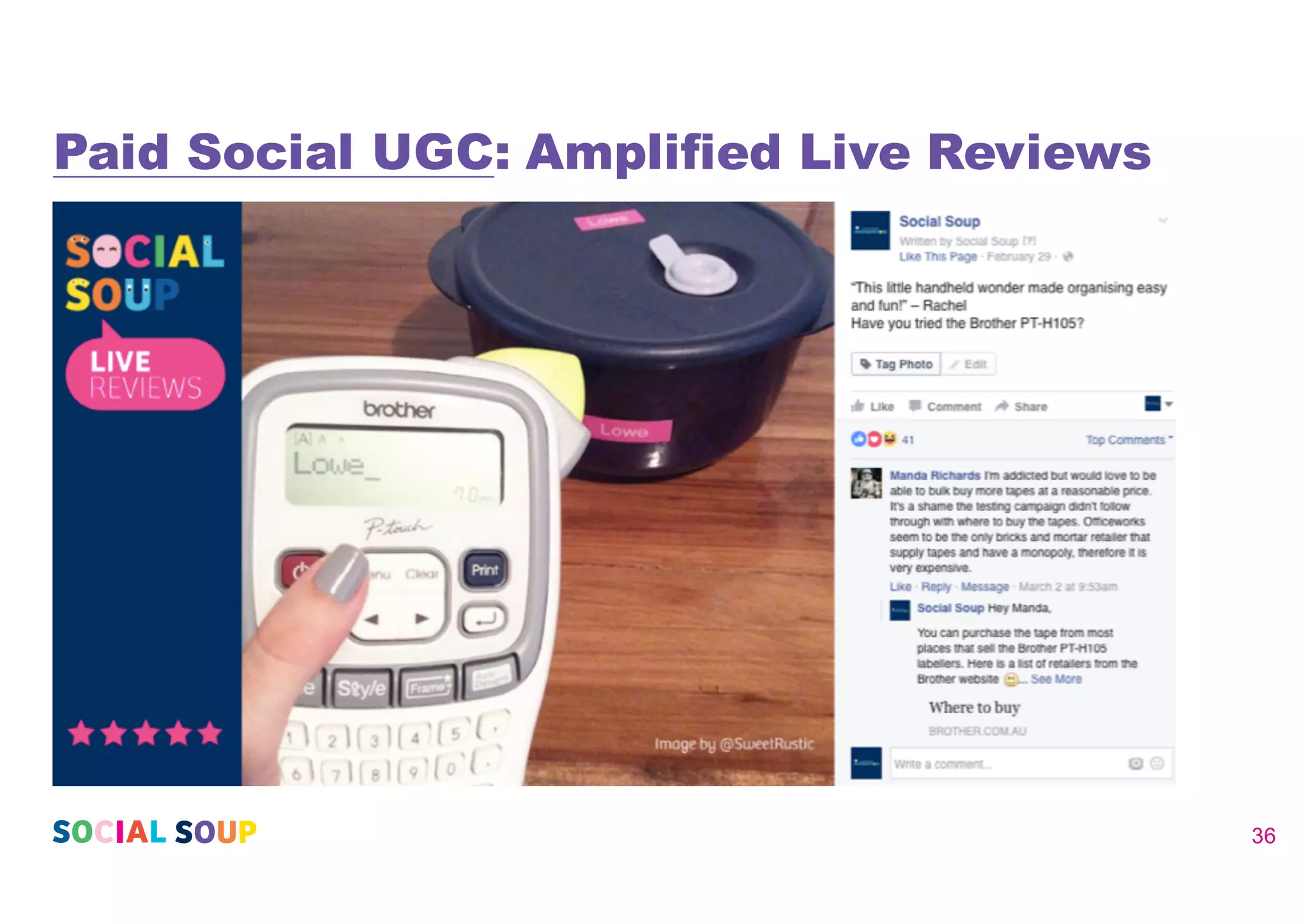 Paid Social UGC: Amplified Live Reviews
36
 
