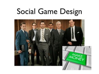 Social Game Design
 