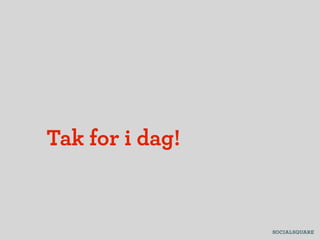 Tak for i dag!
 