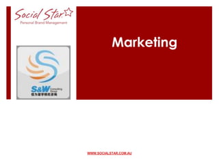 WWW.SOCIALSTAR.COM.AU
Marketing
 