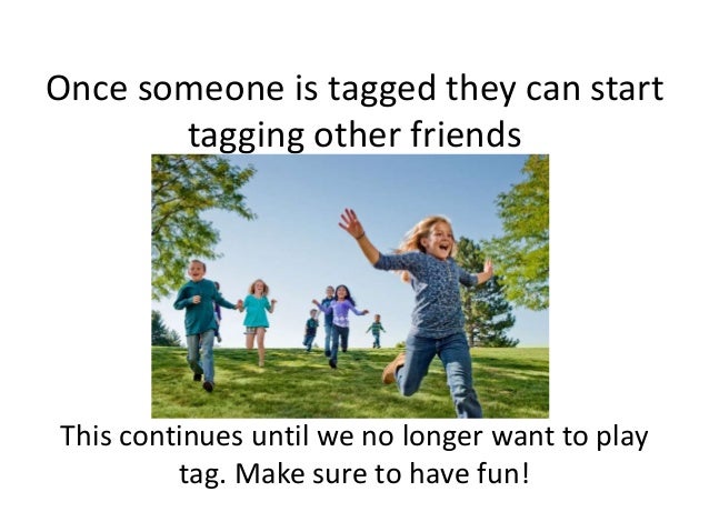How To Play Tag