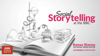 Ramaa Sharma – Social storytelling