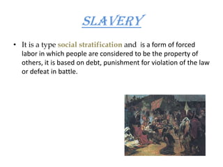 CASTEIt is also a kind of social stratification,in which status is determined by birth and is life long. Mostly caste system found in India.