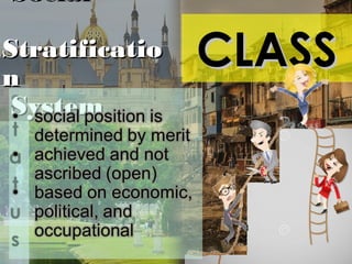 6-16
CLASSCLASS
SocialSocial
StratificatioStratificatio
nn
SystemSystem
 