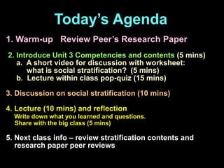 Today’s Agenda
1. Warm-up Review Peer’s Research Paper
2. Introduce Unit 3 Competencies and contents (5 mins)
a. A short v...