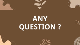 ANY
QUESTION ?
 