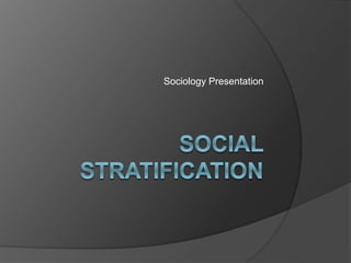 Sociology Presentation
 