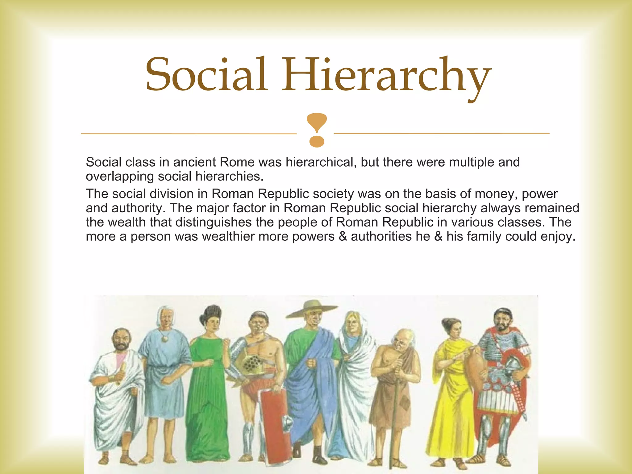 Social Structure In Rome Social stratification of rome (2) | PPT
