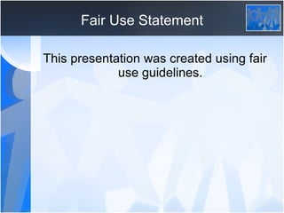 Fair Use Statement ,[object Object]