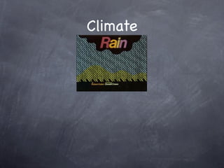 Climate
 