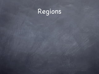 Regions
 