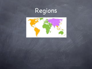 Regions
 