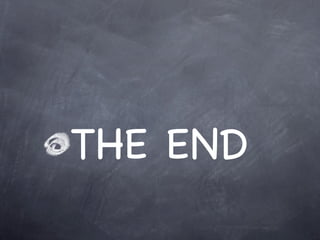 THE END
 