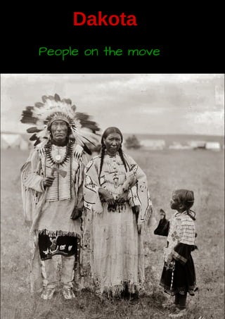 Dakota
People on the move
 