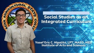 Social studies as an integrated curriculum | PPTX