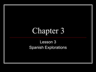 Chapter 3 Lesson 3 Spanish Explorations 
