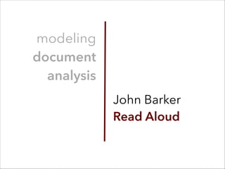 John Barker
Read Aloud
modeling
document
analysis
 
