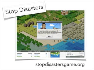 stopdisastersgame.org
Stop Disasters
 