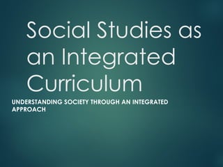 Social_Studies_Integrated_Curriculum.pptx