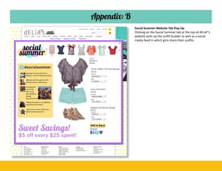 Appendix: B
Social Summer Website Tab Pop-Up
Clicking on the Social Summer tab at the top of dELiA*s
website pulls up the ...