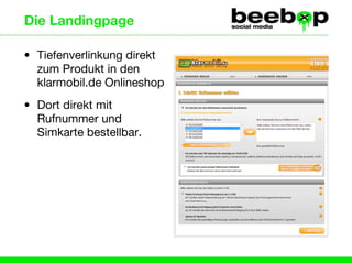 Die Landingpage Tiefenverlinkung direkt zum Produkt in den klarmobil.de Onlineshop Dort direkt mit Rufnummer und Simkarte bestellbar. 