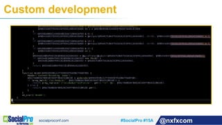 #SocialPro #15A @nxfxcom
Custom development
 