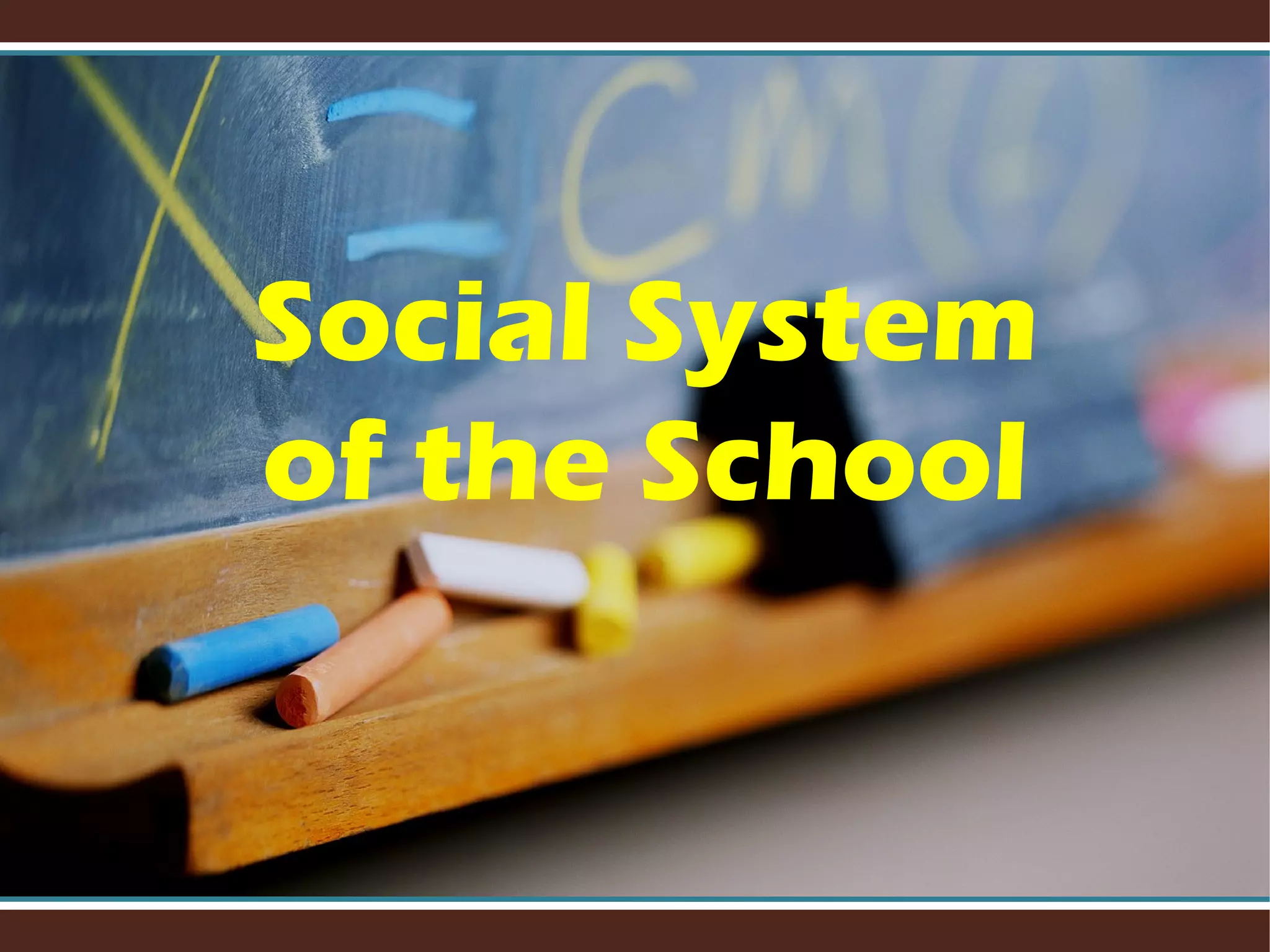 Social system of a school | PPT