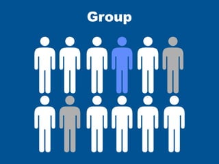 Group
 