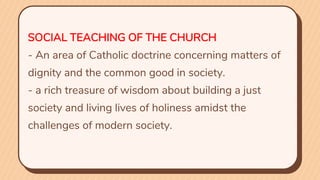 SOCIAL TEACHING OF THE CHURCH.pptx