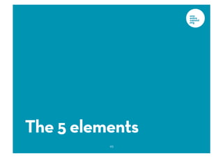 The 5 elements
          49
 