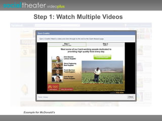 Step 1: Watch Multiple Videos 
Example for McDonald’s 
 