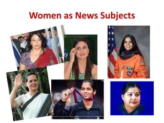Women as News Subjects
 