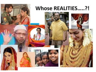 Whose REALITIES…..?!
 