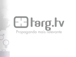 Propaganda mais relevante
 