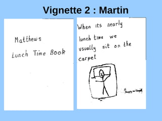Vignette 2 : Martin 