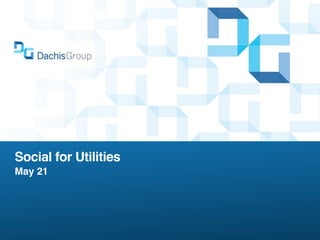 Social for Utilities
May 21
 