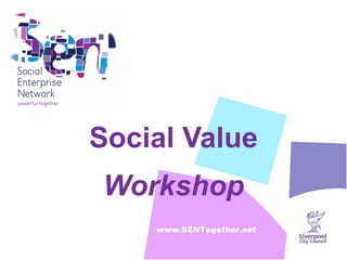 Social Value

Workshop

 