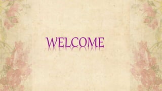 WELCOME
 