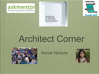 Architect Corner
Social Venture
 