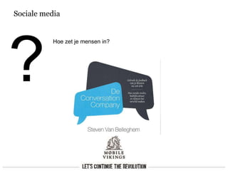 Sociale media
Hoe zet je mensen in?
 