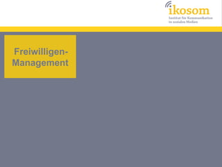 Freiwilligen-
Management
 